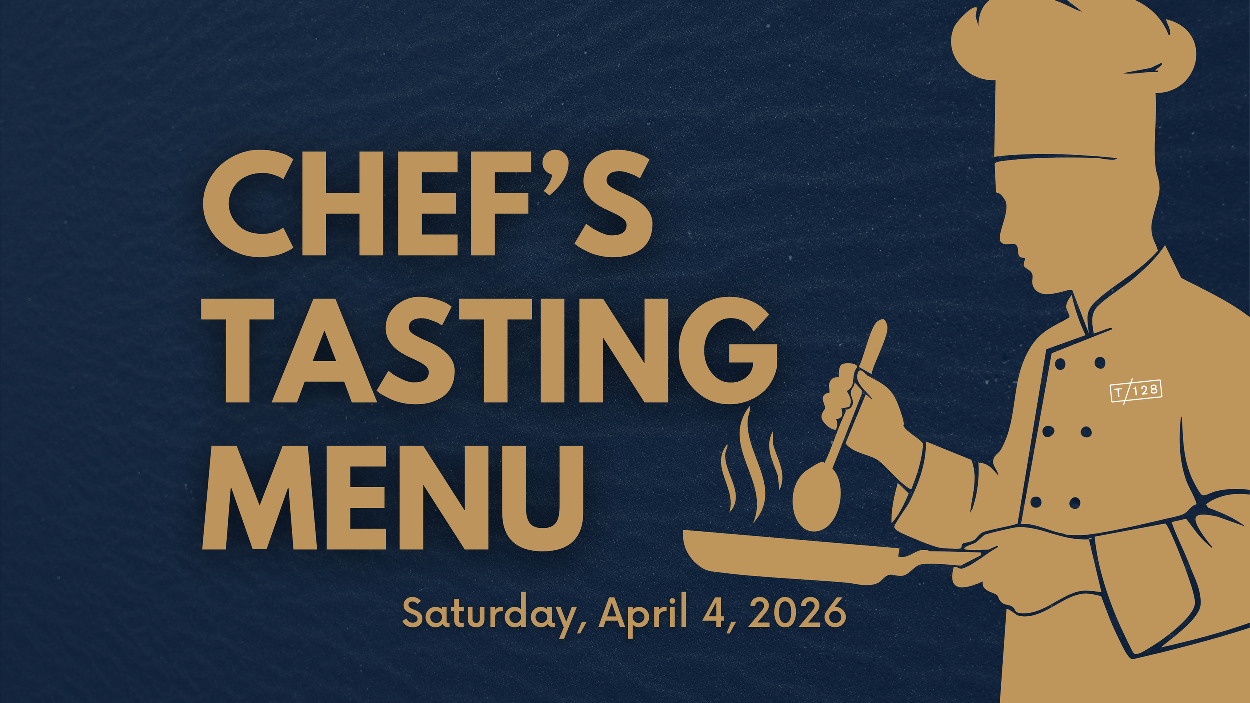 Chef’s Tasting Menu – April 4, 2026 | Table 128 Des Moines