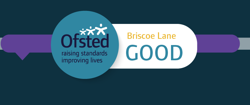 Ofsted - Briscoe Lane Good
