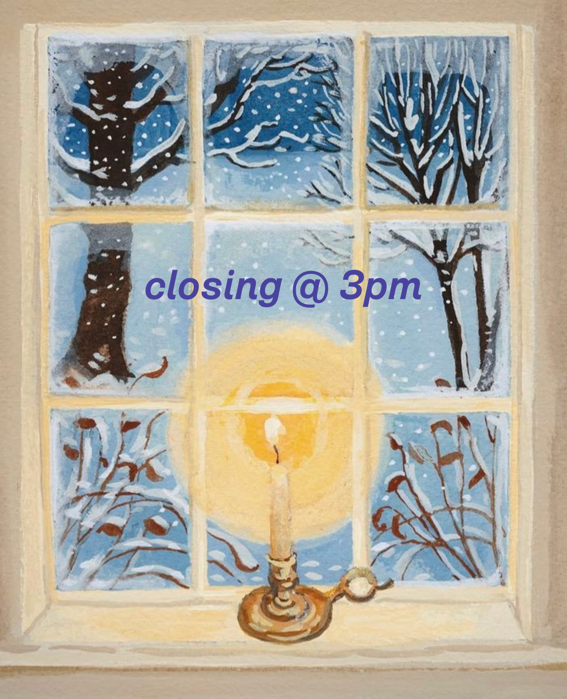 closing @ 3pm - happy holidays!