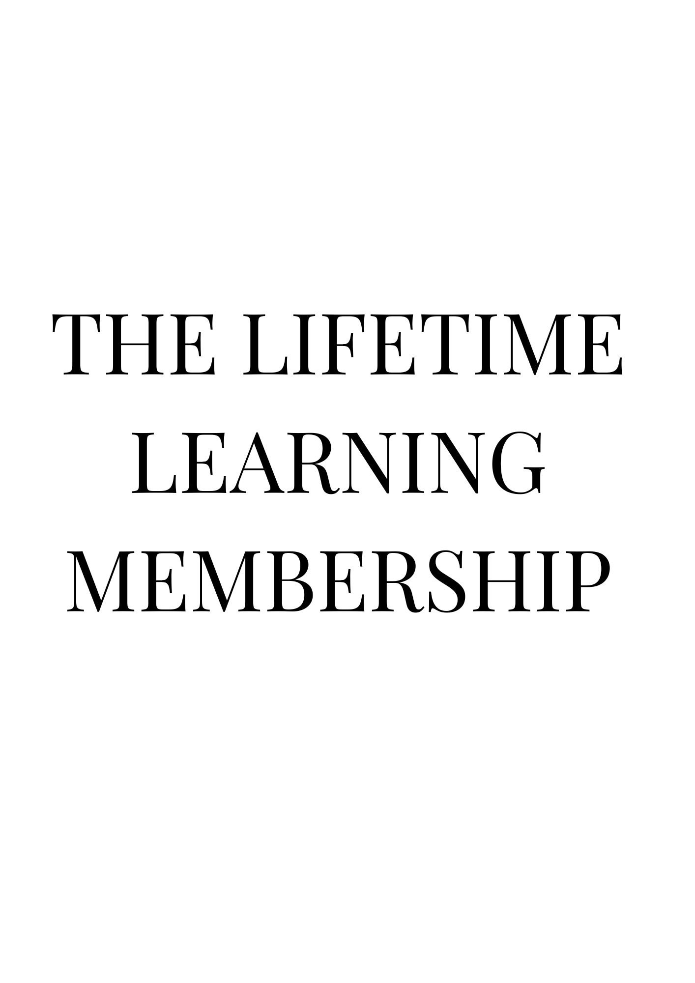 The Lifetime Learning Membership