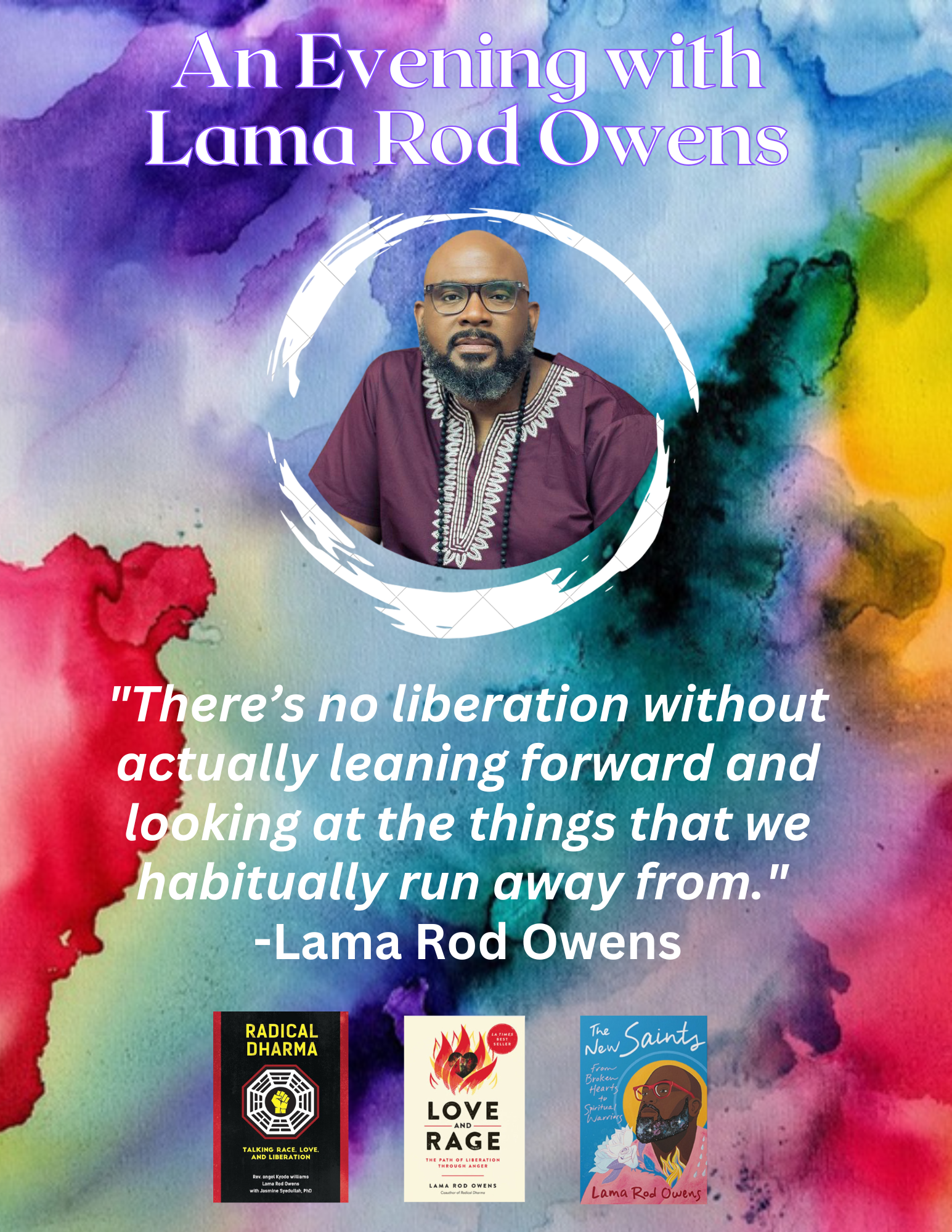 A colorful watercolor background with a portrait of Lama Rod Owens centered inside a white circular brushstroke. The event title, quote, date, time, location, registration URL, and event books are overlaid, along with logos of three books at the bottom.