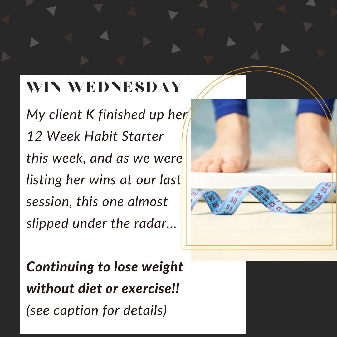 This is actually so common that sometimes I forget that it&rsquo;s a major win. 

My clients lose weight WITHOUT focusing on diet and exercise. 

Yeah, it&rsquo;s because we focus on the deeper needs, values, and motivations that drive behavior. 

Do