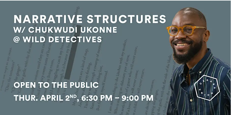 Narrative Structures w/ Chukwudi Ukonne @ Wild Detectives