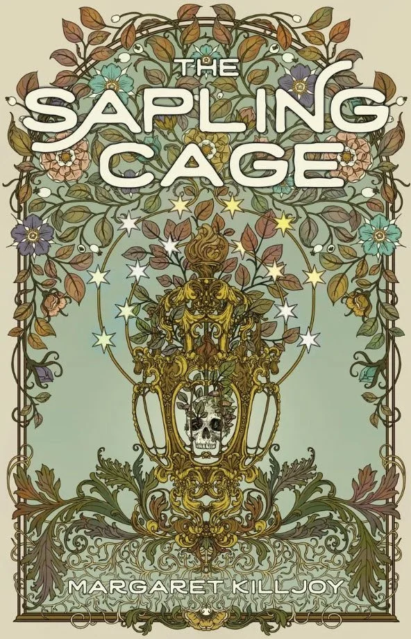 The Sapling Cage by Margaret Killjoy