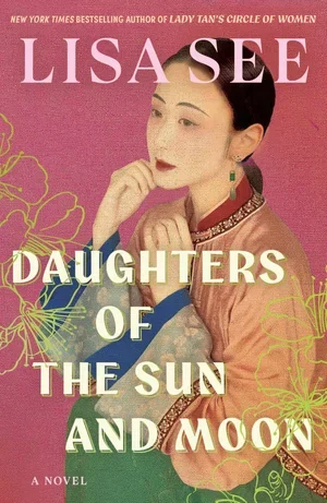 Lisa See - Daughters of the Sun and Moon