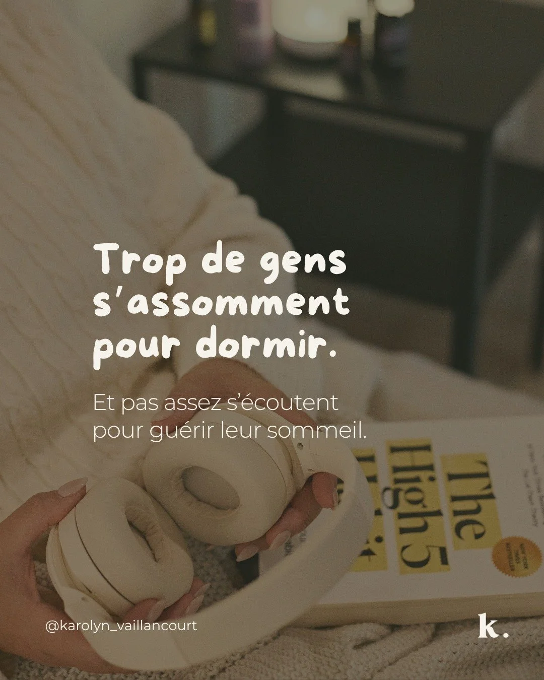 On cherche souvent &agrave; s&rsquo;endormir &agrave; coups de pilules, de vin ou d&rsquo;&eacute;puisement.
(avoue...)

Mais le sommeil, ce n&rsquo;est pas une fuite.
C&rsquo;est une invitation &agrave; revenir en &eacute;quilibre.

C&rsquo;est d&rs