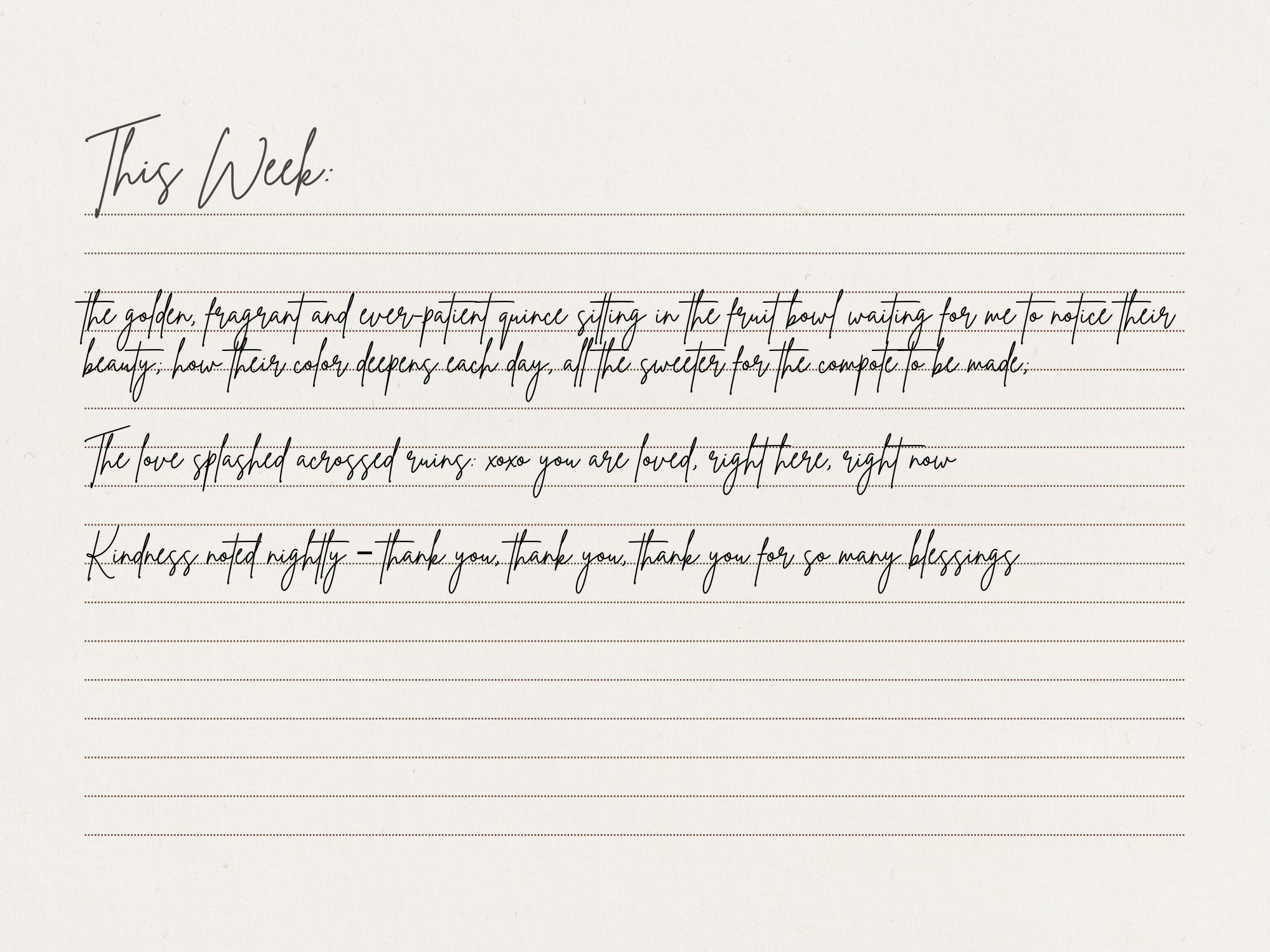 Handwritten “This Week” handwritten list with notes on simple gratitude like quinces ripening, love and kindness noted nightly.