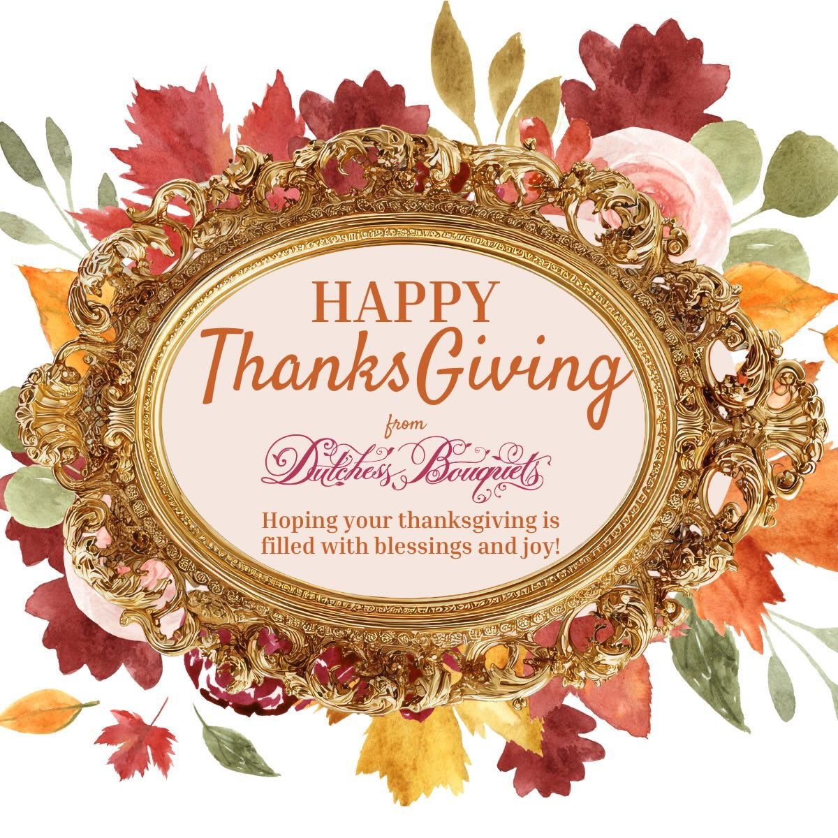 🍂✨ Happy Thanksgiving from Dutchess Bouquets! ✨🍂
Wishing you a day filled with gratitude, joy, and the simple beauty that makes life meaningful. May your home be warm, your table full, and your heart overflowing with
blessings. From our family to y