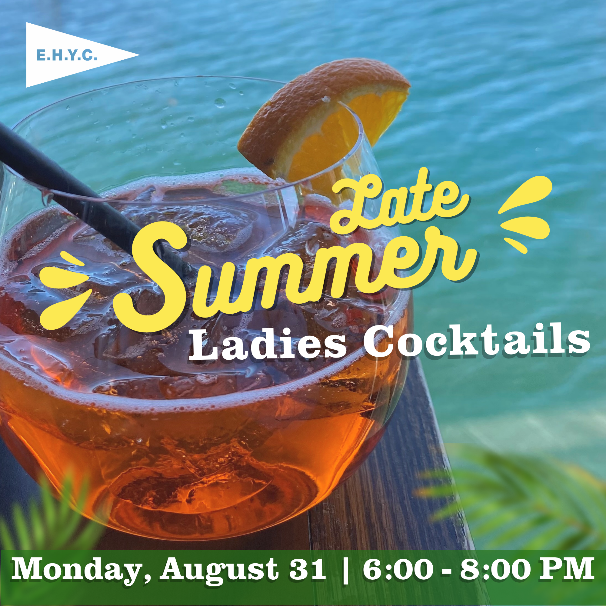 EHYC Late Summer Ladies Cocktails