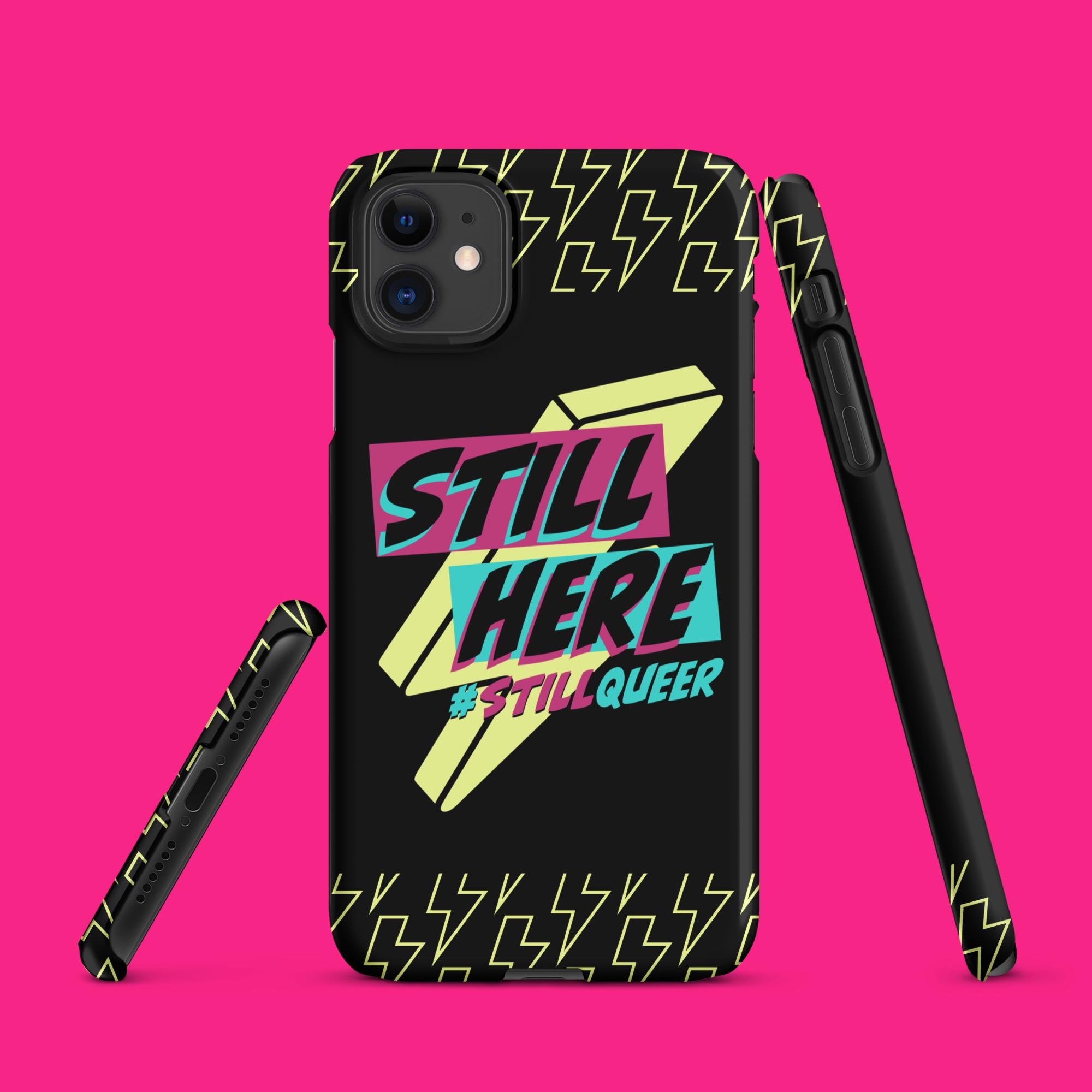 "Still Here, Still Queer" Snap case for iPhone® - Ollieverse