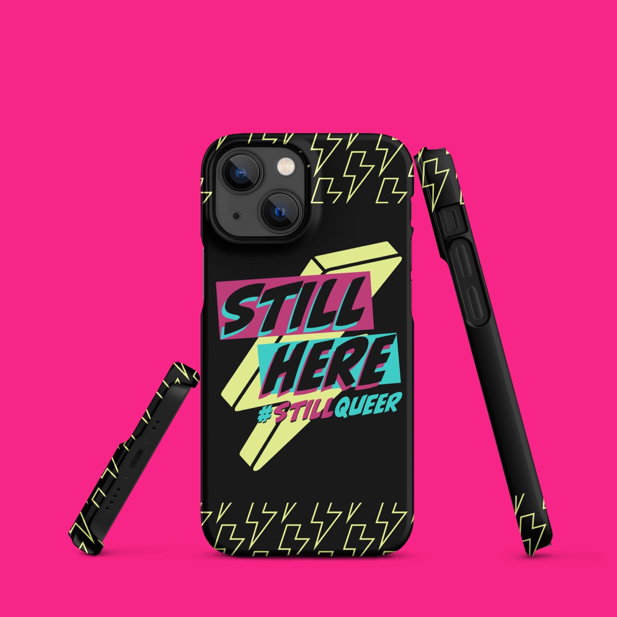 "Still Here, Still Queer" Snap case for iPhone® - Ollieverse