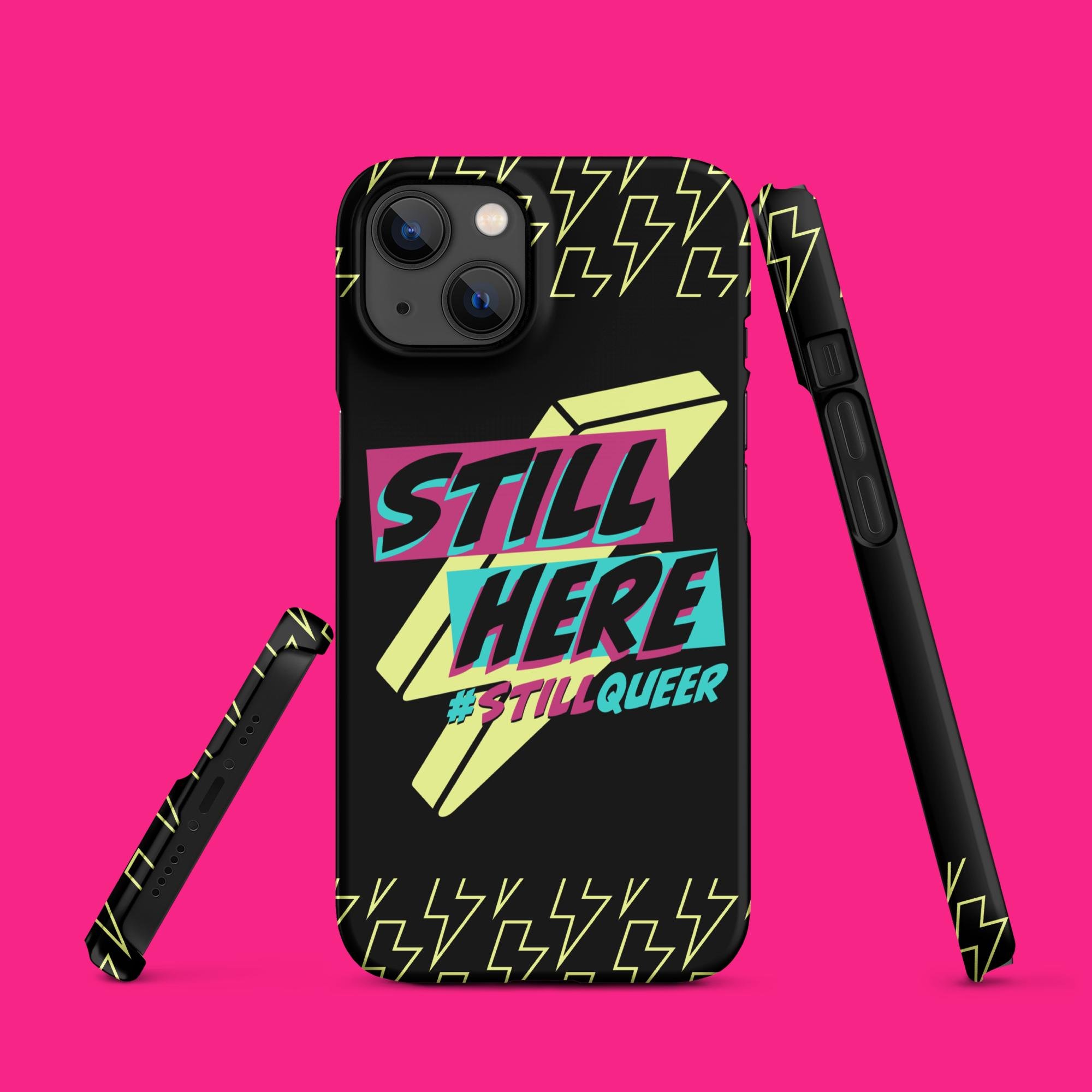 "Still Here, Still Queer" Snap case for iPhone® - Ollieverse