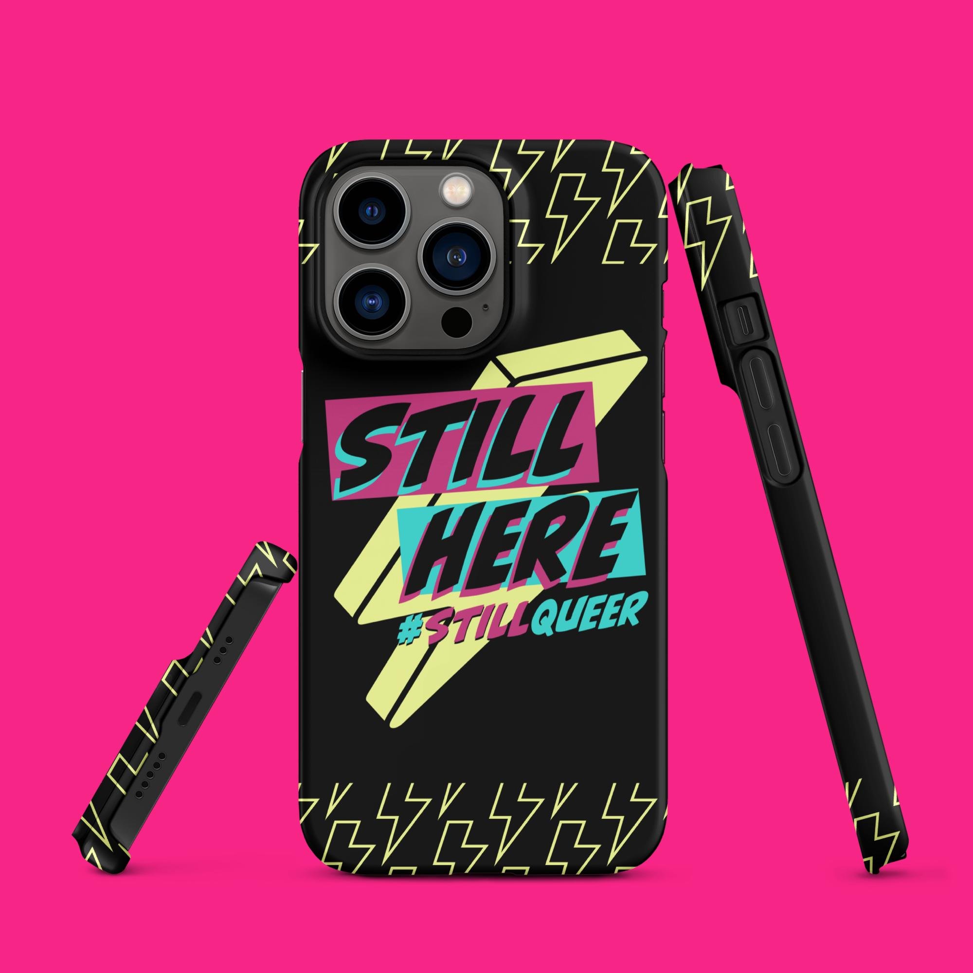 "Still Here, Still Queer" Snap case for iPhone® - Ollieverse