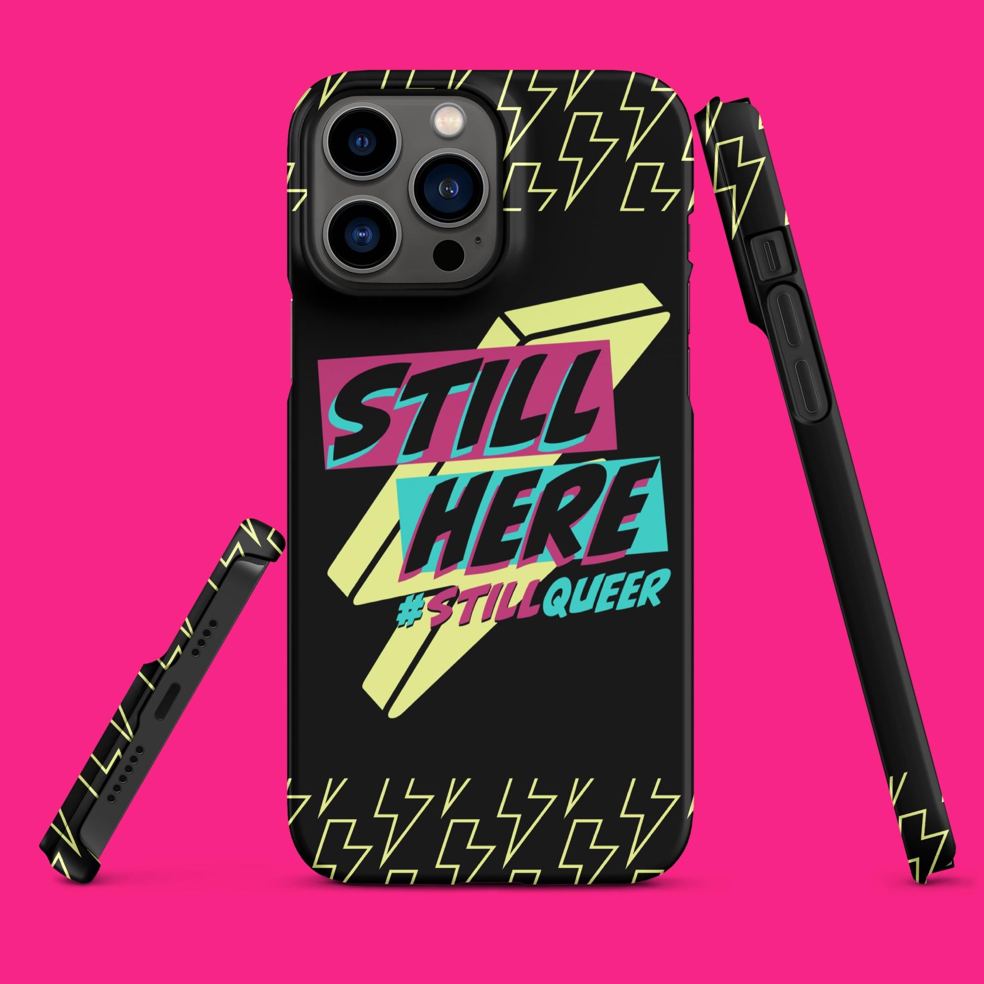 "Still Here, Still Queer" Snap case for iPhone® - Ollieverse