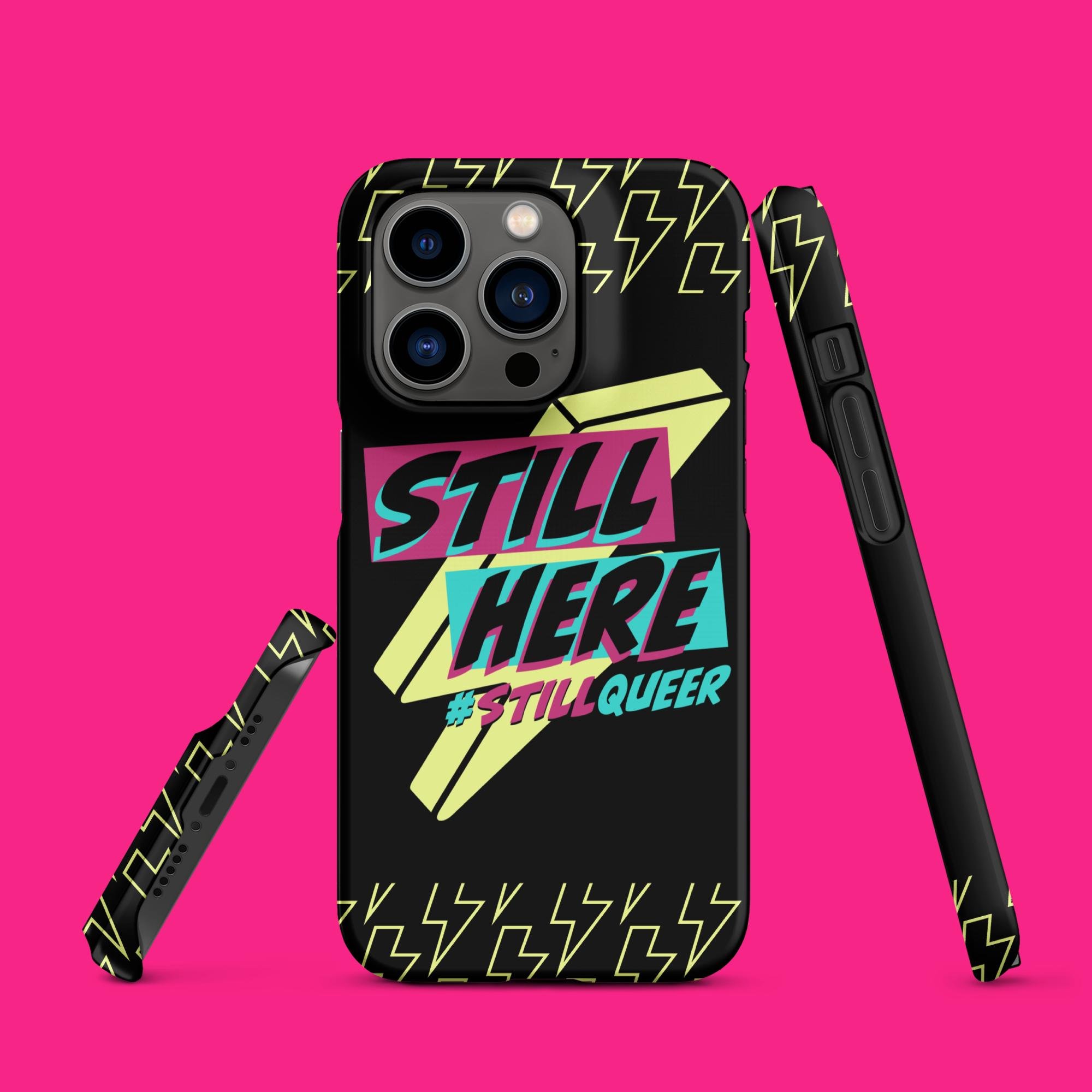 "Still Here, Still Queer" Snap case for iPhone® - Ollieverse