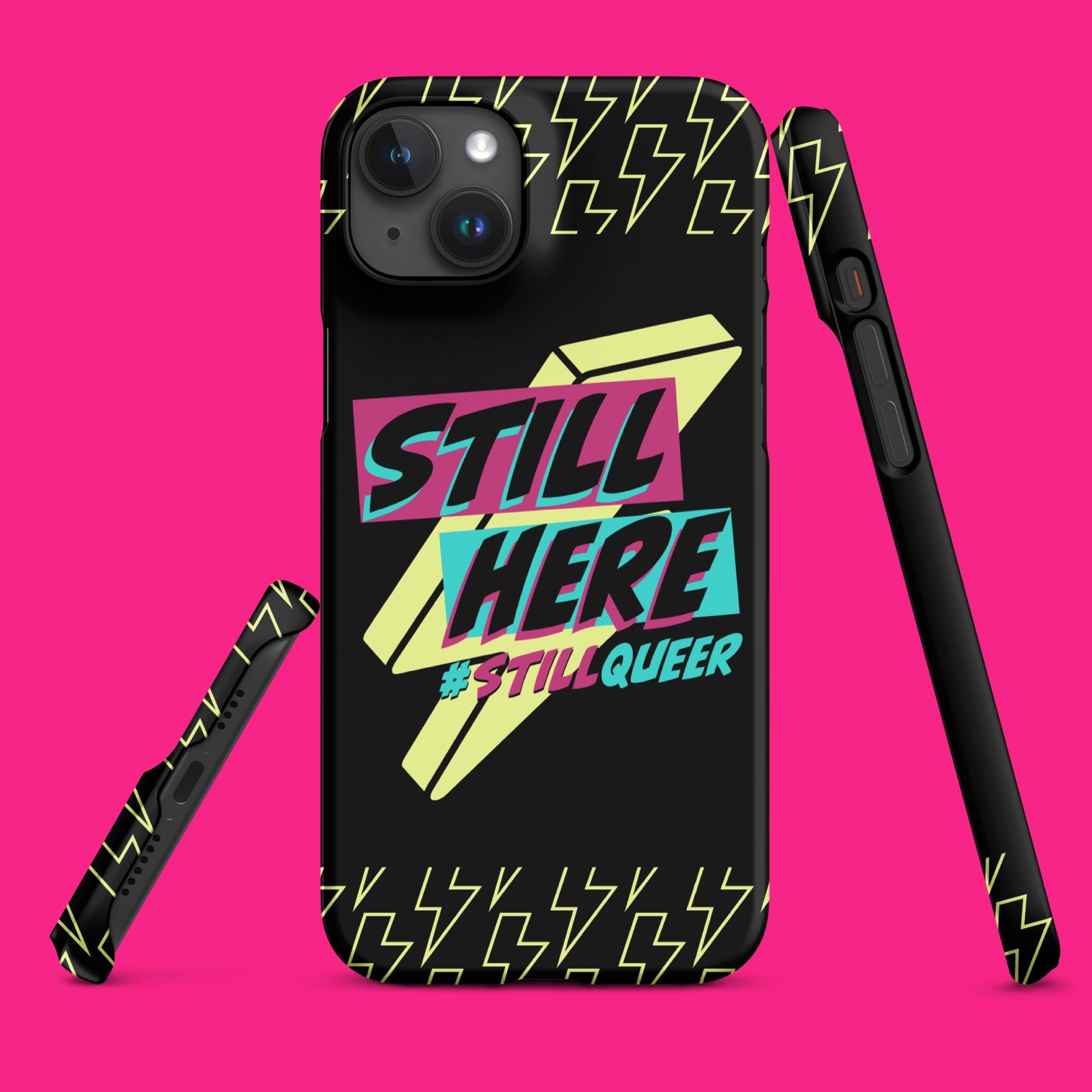 "Still Here, Still Queer" Snap case for iPhone® - Ollieverse