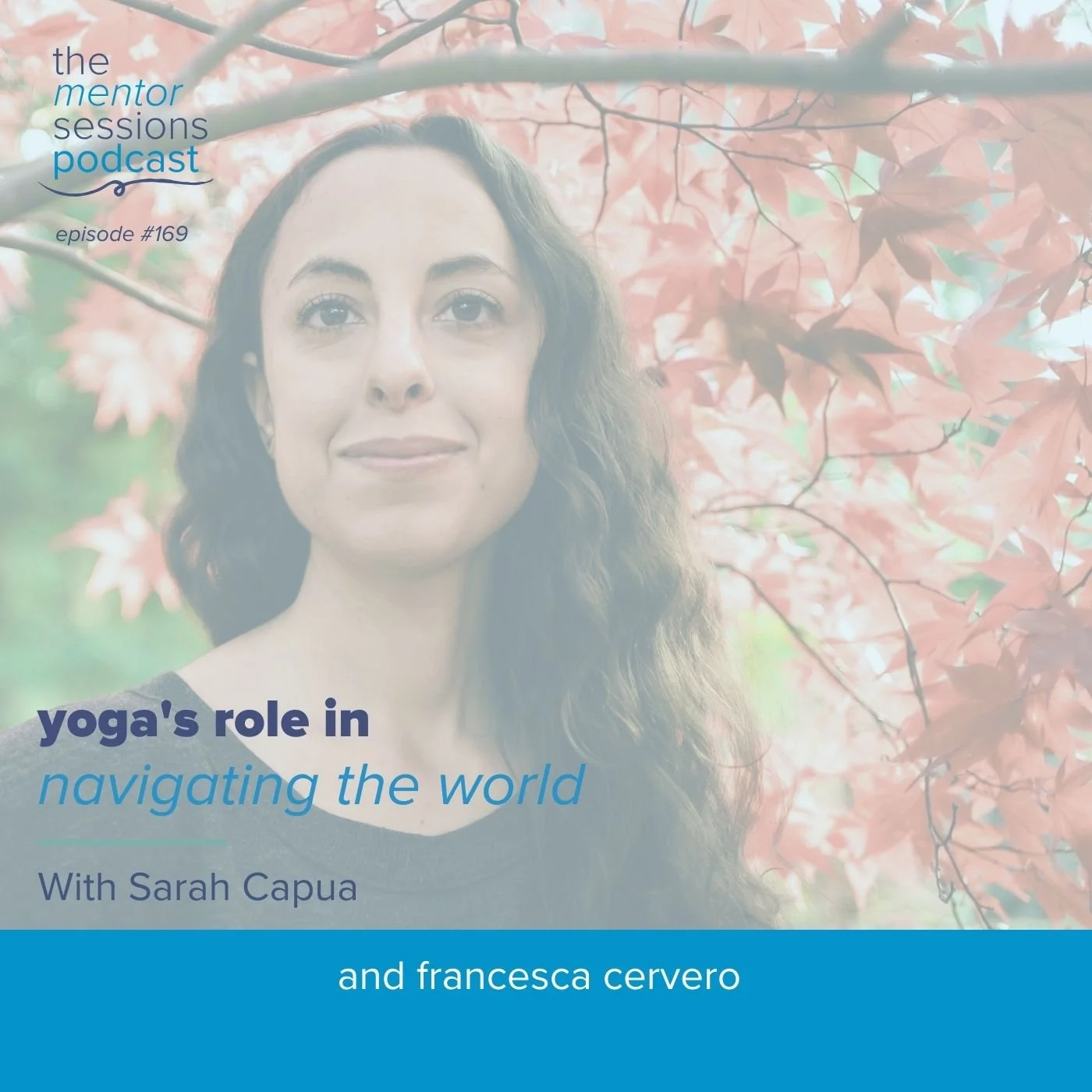 169:&nbsp; Yoga's Role In Navigating The World with Sarah Capua