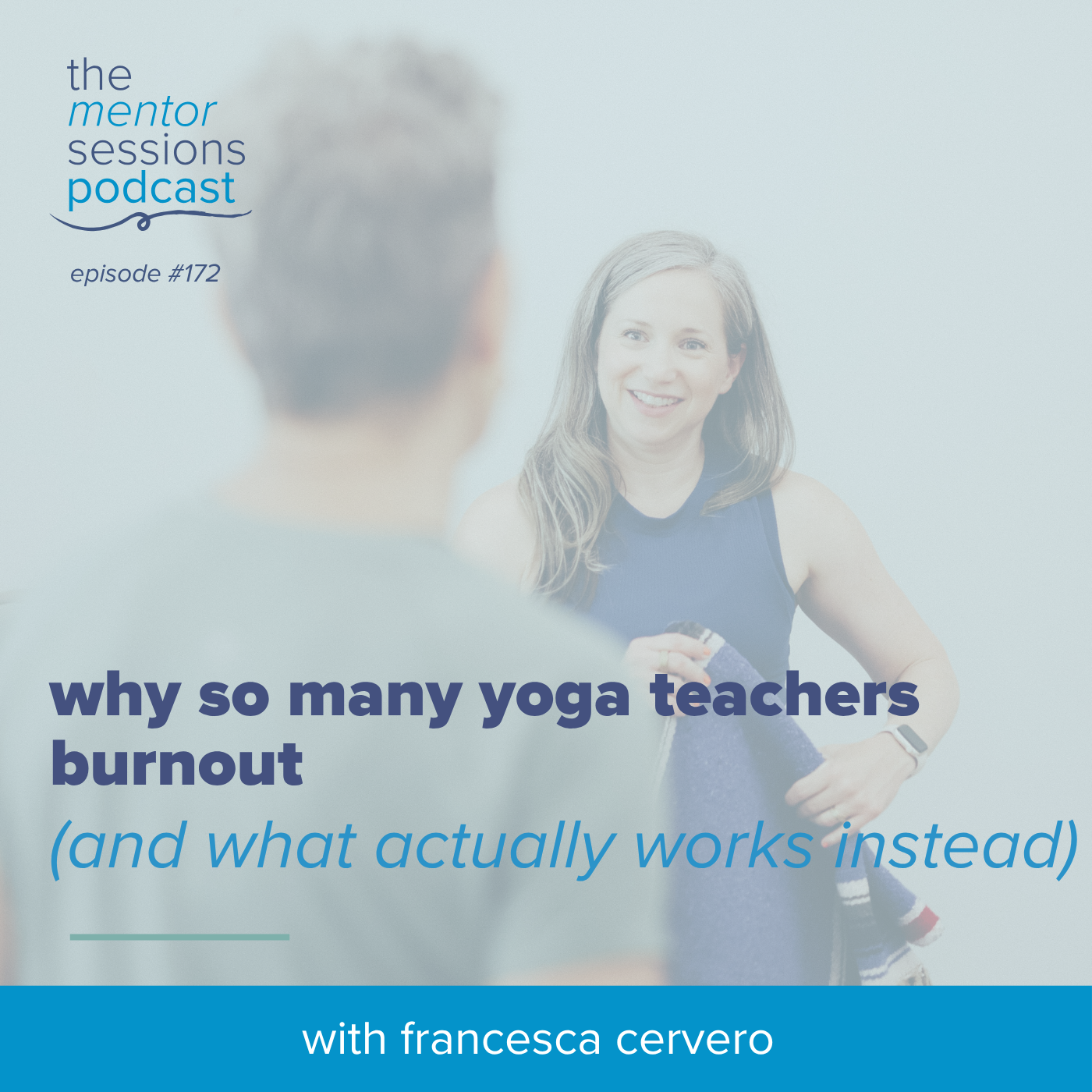 172: Why So Many Yoga Teachers Burnout (And What Actually Works Instead)