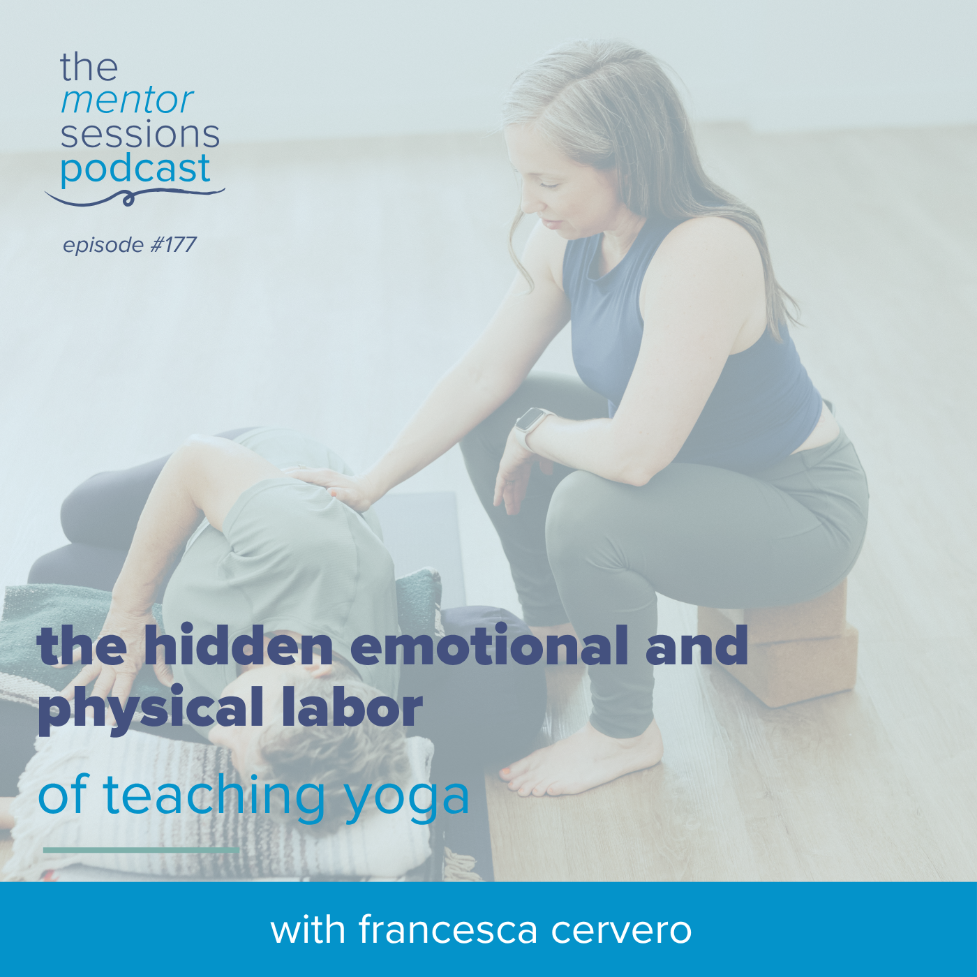 177: The Hidden Emotional and Physical Labor of Yoga Teaching