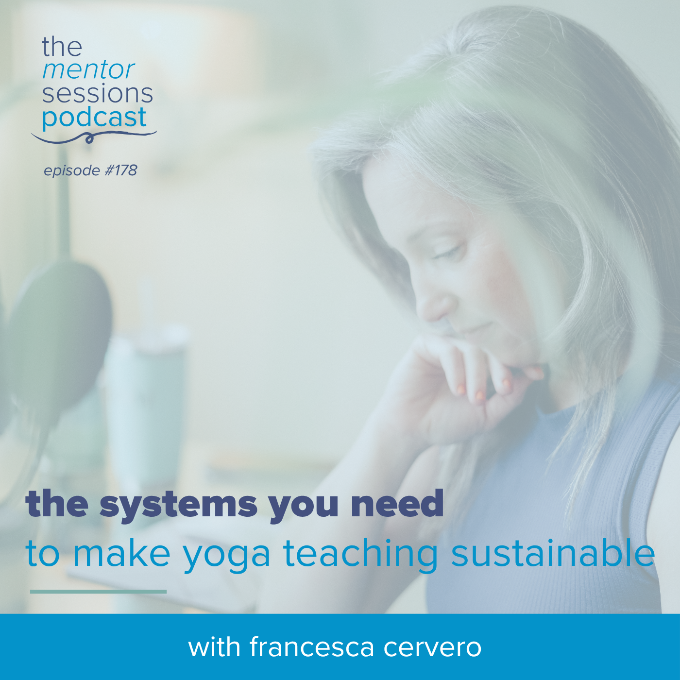 178: The Systems You Need to Make Yoga Teaching Sustainable