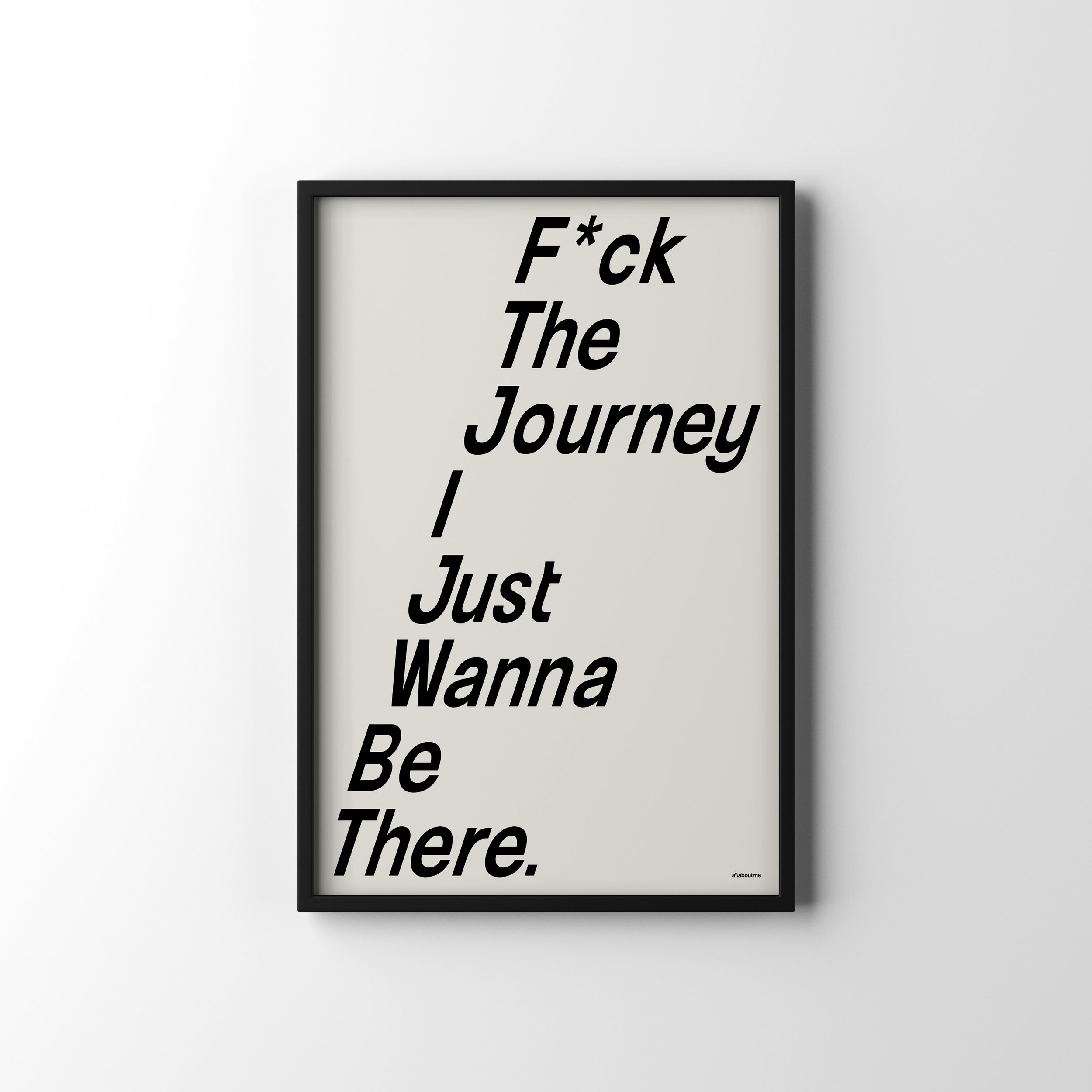 cream and black - F*ck the Journey Print - Bold Statement Wall Art - neutral art