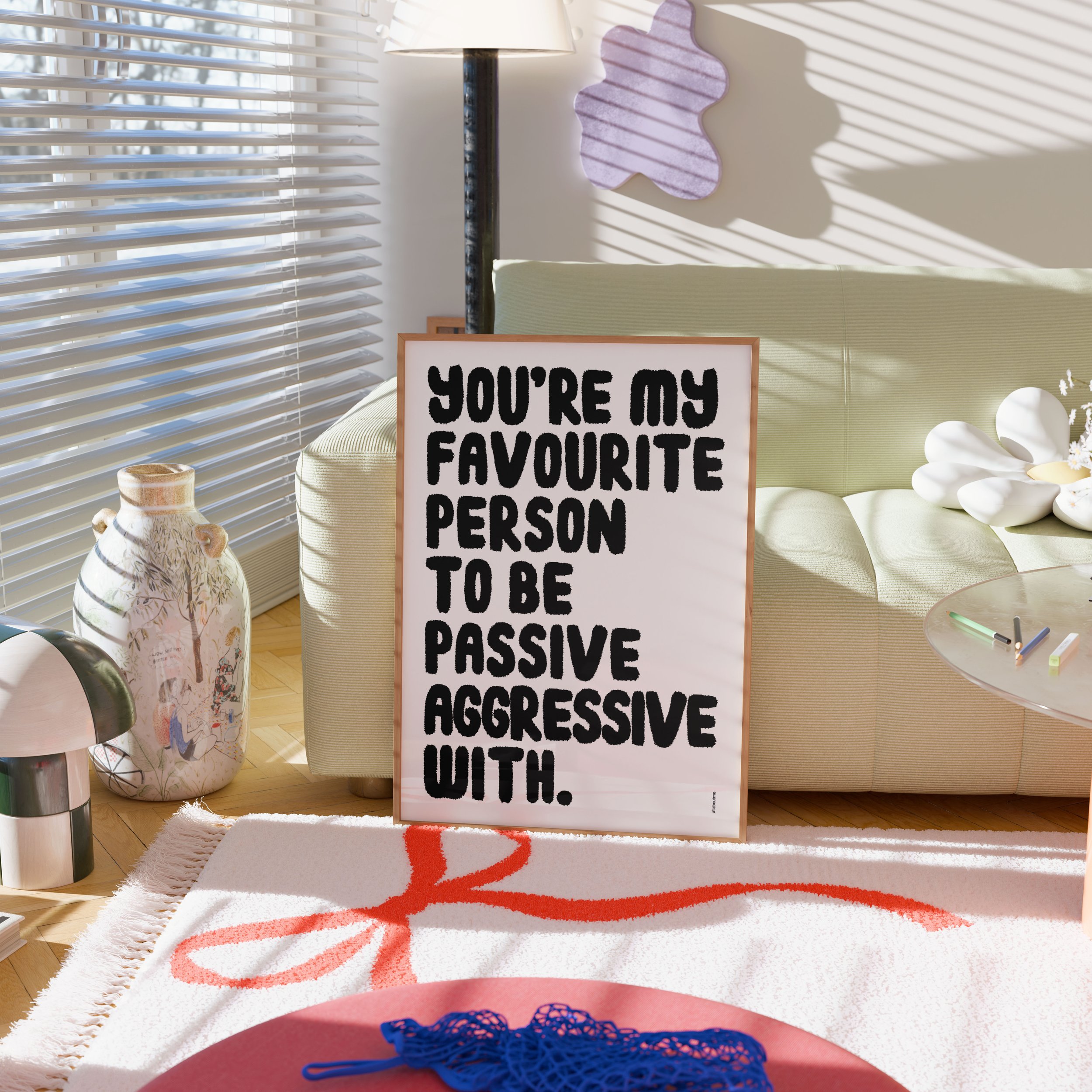 Typography print with the quote "You're my favourite person to be passive-aggressive with." Available in black & white or lilac on white. Part of the All About Love collection.