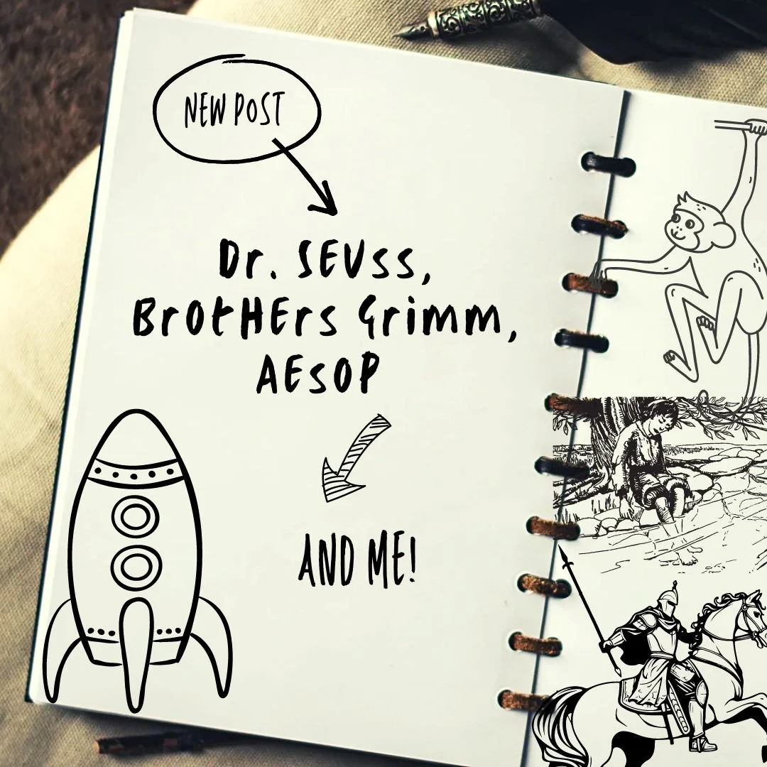 Dr. Seuss, Brothers Grimm, Aesop and Me