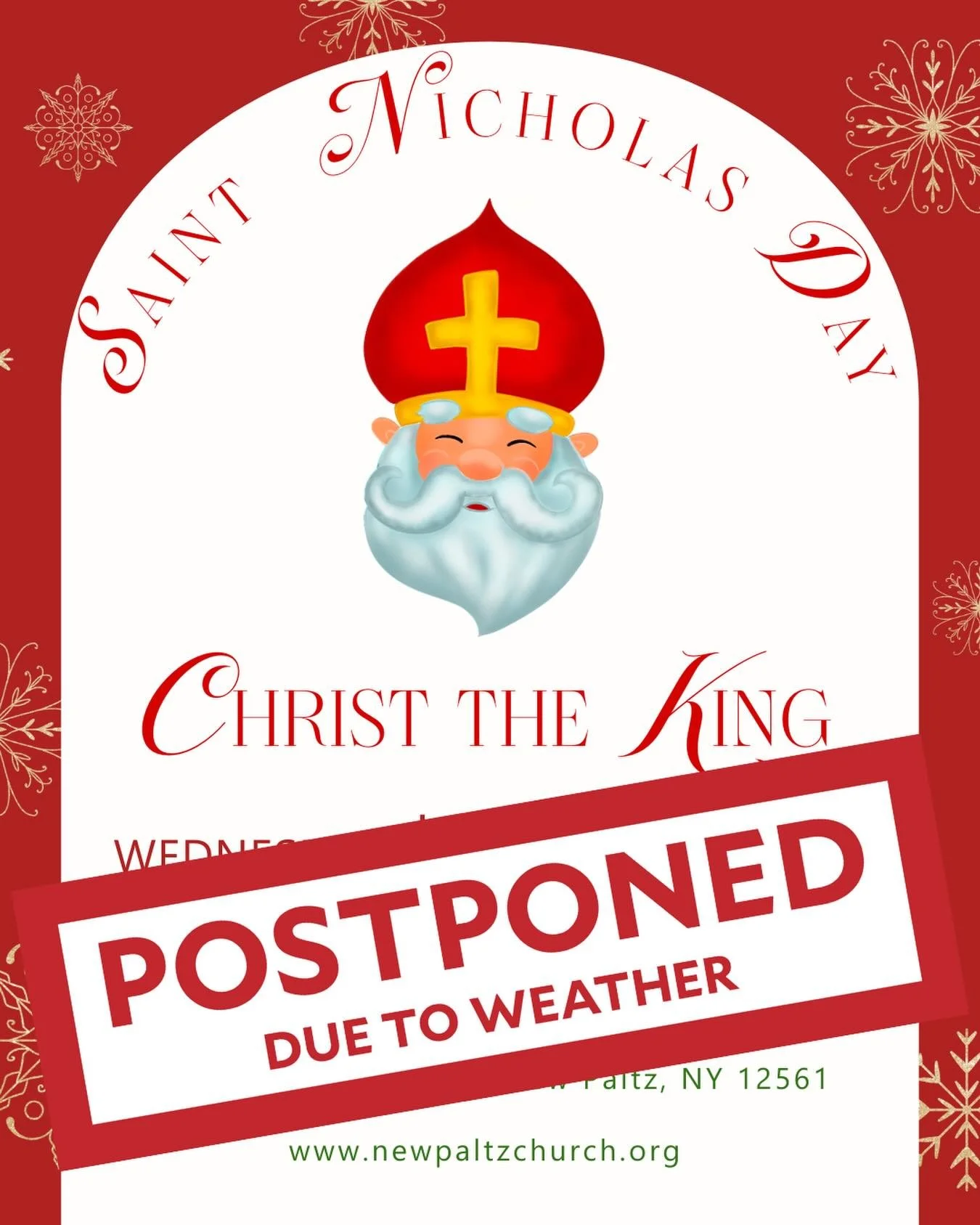 Due to the impending bad weather,
this evening&rsquo;s Saint Nicholas Celebration at Christ the King Church has been postponed until next Wednesday, December 17 beginning at 5pm.