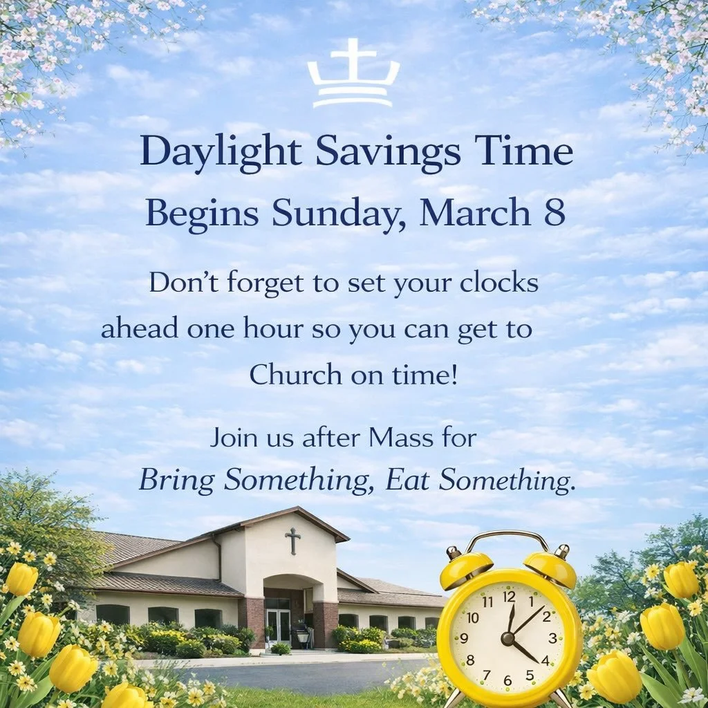 ⏰ Don&rsquo;t forget to spring forward this weekend!
Daylight Savings Time begins Sunday, March 8.

Set your clocks ahead one hour so you can get to Church on time!

Join us after Mass for Bring Something, Eat Something!