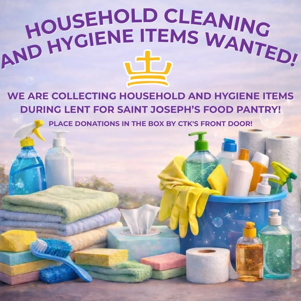 During this Lenten season, Christ the King is collecting household cleaning and hygiene items for Saint Joseph&rsquo;s Food Pantry. 🧼🧴

Please place donations in the collection box by CTK&rsquo;s front door. Thank you for helping care for our commu