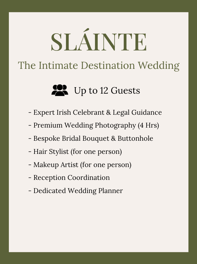 Wedding package advertisement for SLÁINTE, The Intimate Destination Wedding, offering up to 12 guests, including Irish celebrant, wedding photography, bridal bouquet, hair stylist, makeup artist, reception coordination, and wedding planner.