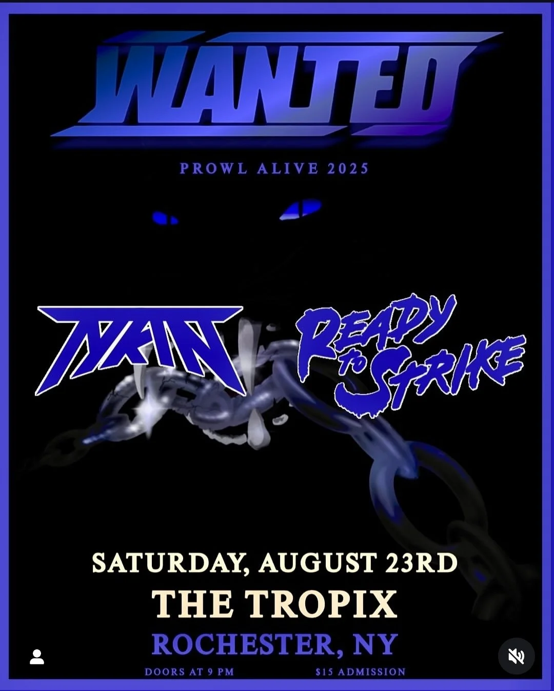 WANTED, TYKIN, AND READY TO STRIKE LIVE @ TROPIX!!