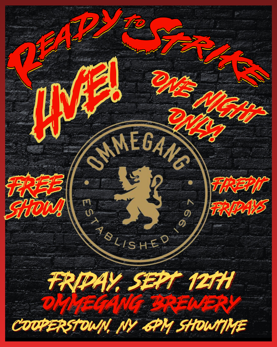 READY TO STRIKE DEBUT SHOW @ OMMEGANG BREWERY!