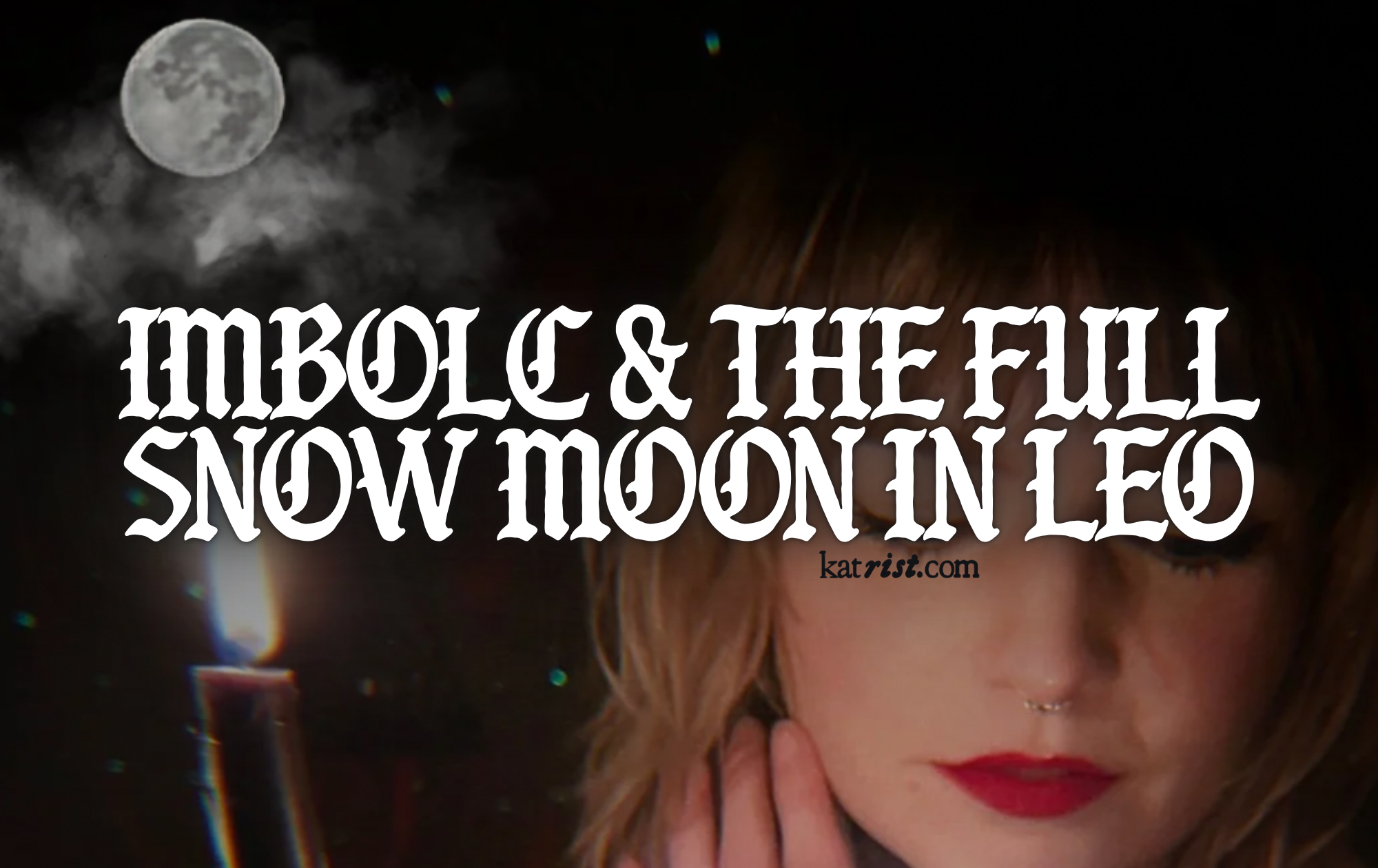 Imbolc & the Full Snow Moon in Leo
