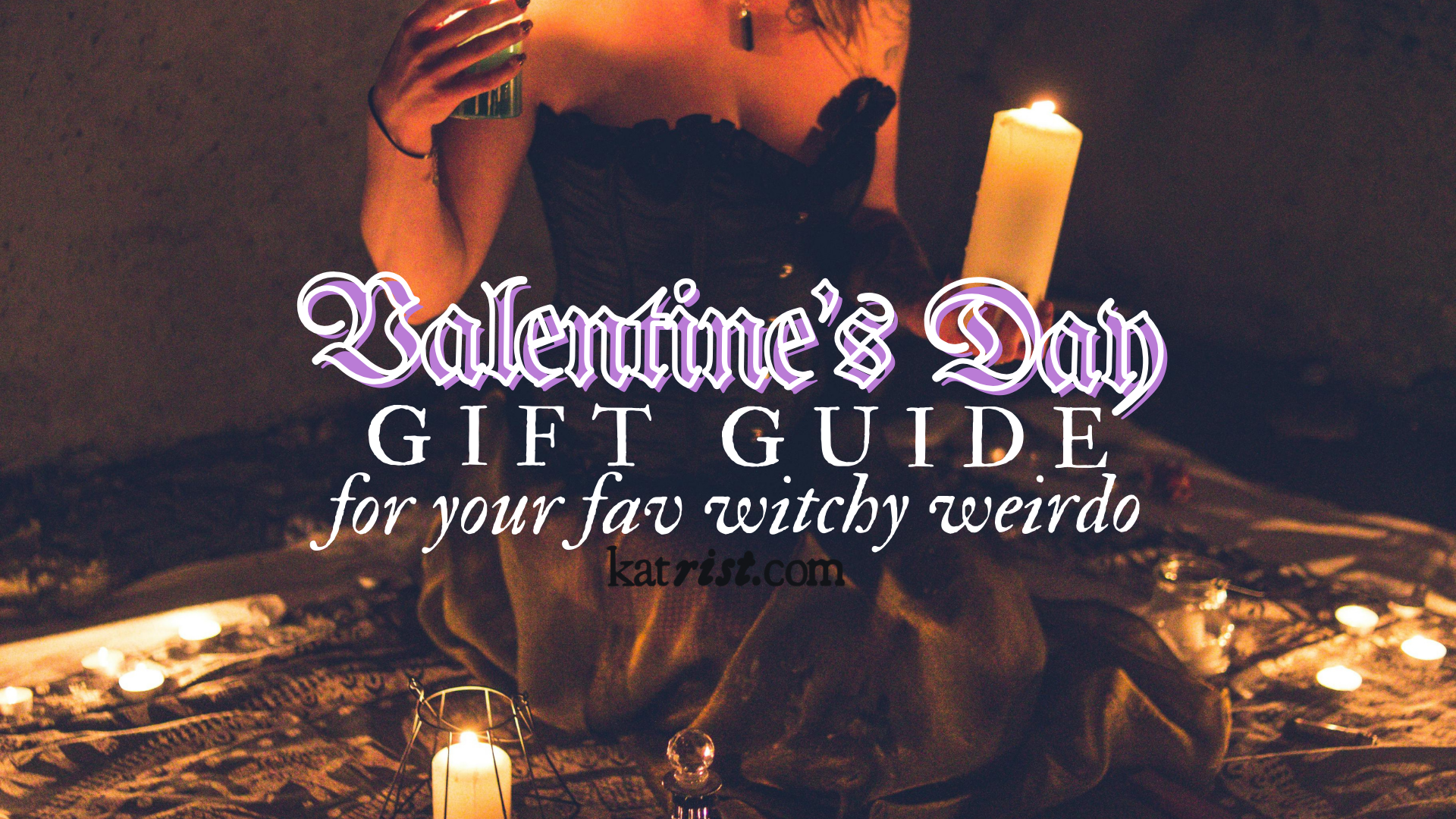Valentine’s Day Gift Guide for your Favorite Witchy Weirdo