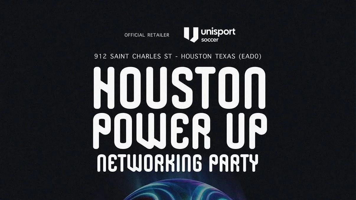 Houston Power Up Networking Party Set to Spotlight City’s Soccer Culture