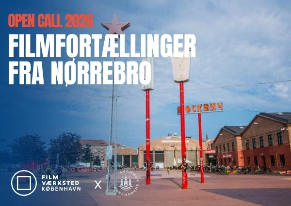 OPEN CALL: FILMFORTÆLLINGER FRA NØRREBRO