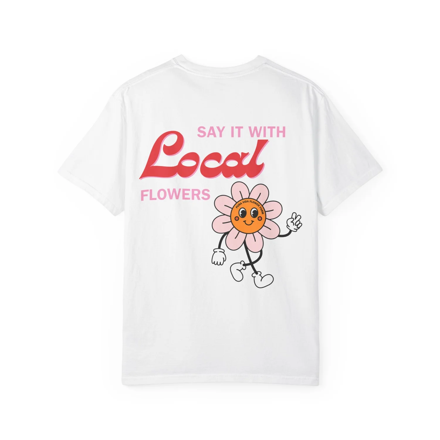 Say It With Flowers Tee — Pura Vida Flower Farm