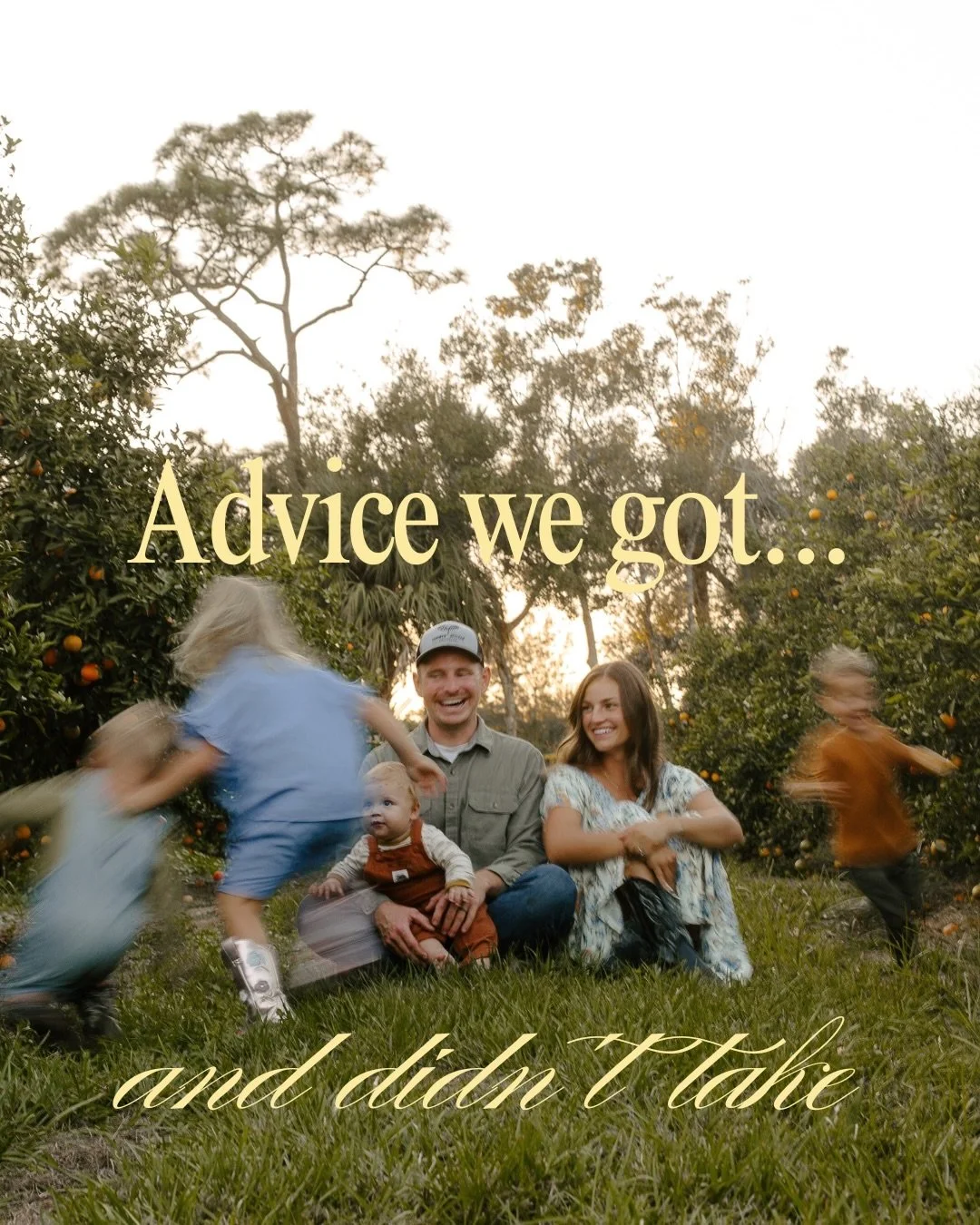 Disclaimer: This is not financial, parenting, marriage, medical or career advice 🤪

Just a small collection of things we were told not to do that ended up being very, very good to us.
