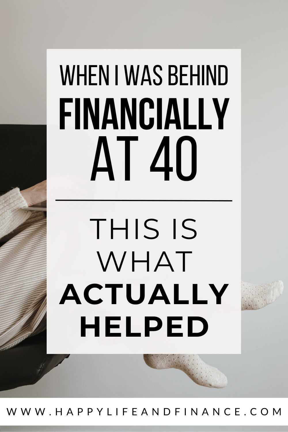 When I Was Behind Financially at 40, This Is What Actually Helped.