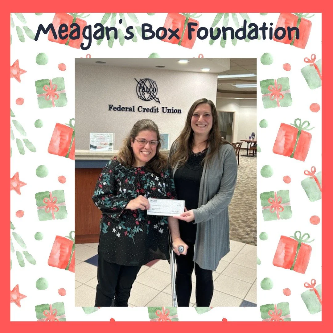 PALCO Federal Credit Union recently presented a check to Meagan Murray from the Meagan&rsquo;s Box Foundation. (First Photo)

Money was raised by donated baskets for a basket raffle. (Second Photo: Some of our Basket Winners)

PALCO would like to tha