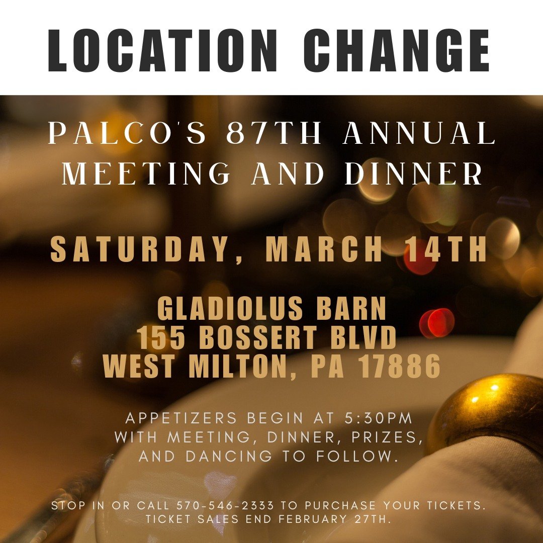 ***The location of our annual meeting on March 14th has changed! ***

We have decided to move our Annual Meeting to the Gladiolus Barn in West Milton (155 Bossert Blvd, West Milton, PA 17886). The only thing that is changing is the location. 

If you