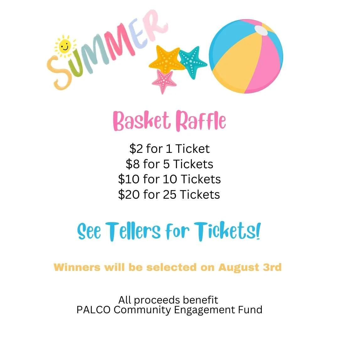 For the month of July, PALCO Federal Credit Union in Muncy will be holding a basket raffle to fund our community engagement account to help with future fundraisers and donations.

Stop by our Muncy Location today to purchase your tickets. Winners wil