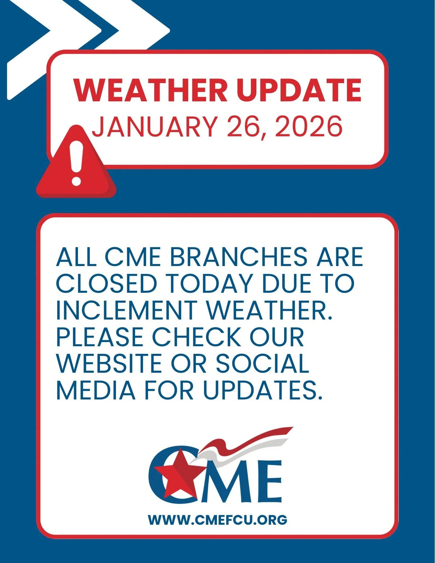Weather Update: All CME branches are closed today, Monday, January 26, 2026,  due to inclement weather. Please check our website or social media for updates.