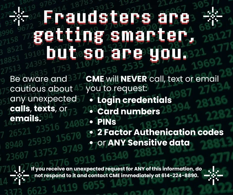 Scams are becoming more convincing, so we&rsquo;re sharing this reminder to help keep our members informed and protected.

⚠️ Important reminder: CME Federal Credit Union will never call, text, or email to ask for your login credentials, card numbers
