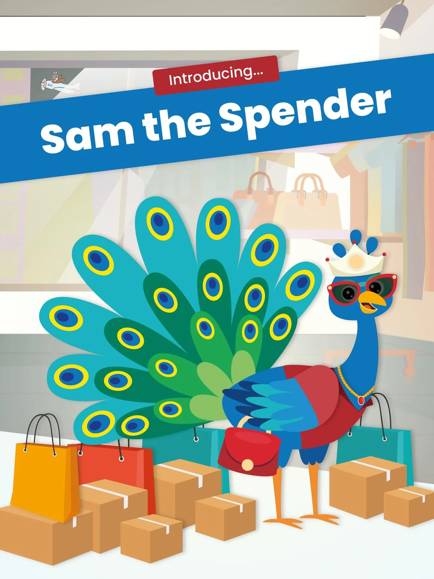 OUR FEATHERS ARE BURSTING

Meet our new mascot&hellip;Sam the Spender
He loves shiny things.
He doesn&rsquo;t do budgets.
He ALWAYS says &ldquo;treat yourself&rdquo;.
DON&rsquo;T WORRY! Sam the Saver will be back tomorrow reminding you to save before