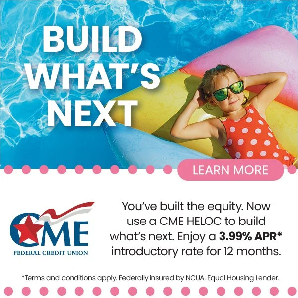 CME Federal Credit Union HELOC promotion encouraging homeowners to build what’s next, featuring a child relaxing on a pool float and messaging highlighting a 3.99% APR introductory home equity line of credit.