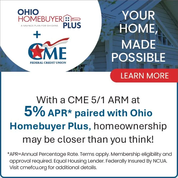 CME Federal Credit Union mortgage promotion highlighting Ohio Homebuyer Plus and a 5/1 ARM with 5% APR, featuring the headline “Your Home, Made Possible” and a call to learn more about homeownership options.