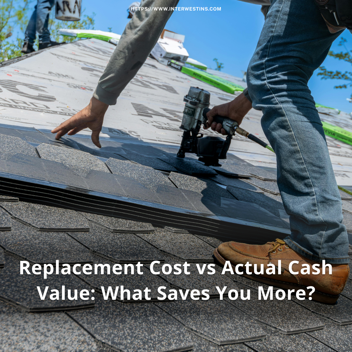 Replacement Cost vs Actual Cash Value: What Saves You More?