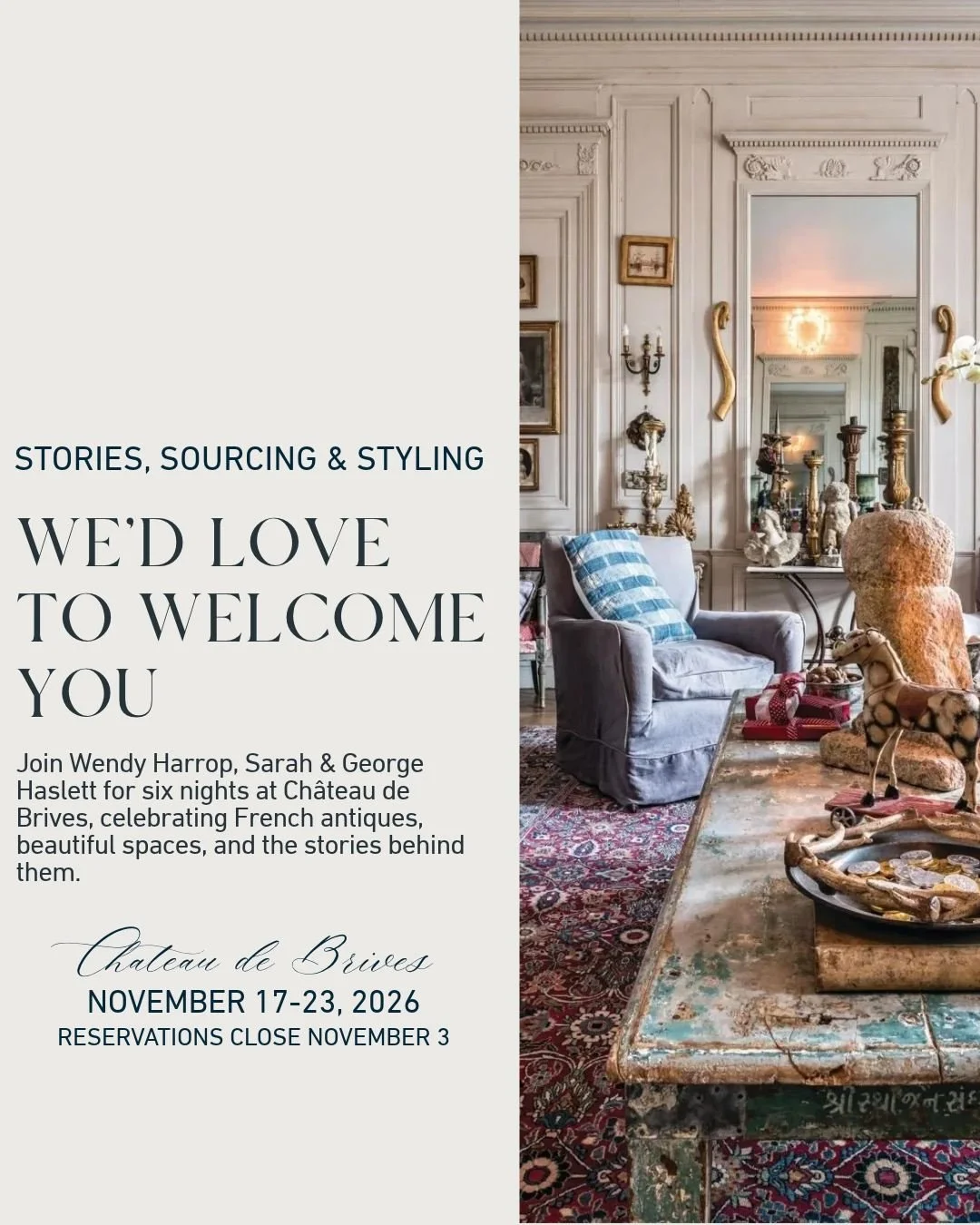 There's something wonderful about being invited into someone's home, especially when that home is a French ch&acirc;teau filled with beautiful antiques and stories collected over the years.

This November, Sarah and George Haslett and I are looking f